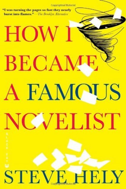 Book Review: How I Became a Famous Novelist by Steve Hely
