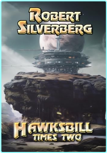 Hawksbill Times Two Robert Silverberg –