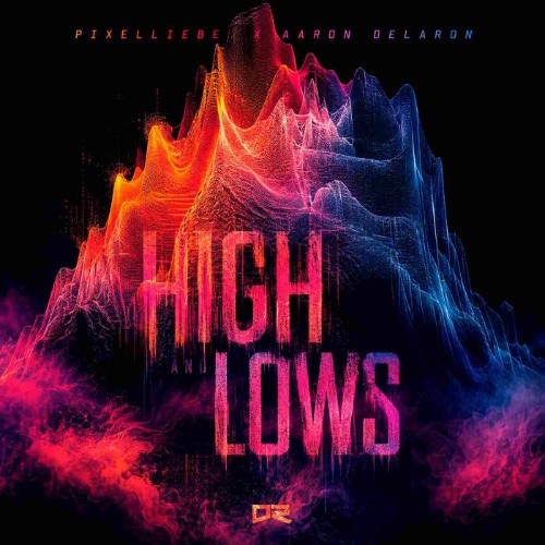 PixelLiebe x Aaron Delaron - Highs and Lows (2026) FLAC