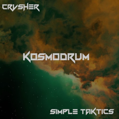CRVSHER & Simple Ttics - Kosmodrum (2026)