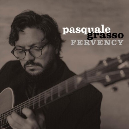 Pasquale Grasso - Fervency (2025)
