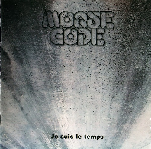 Morse Code - Je Suis Le Temps 1977 (Remastered 2007) (Lossless + MP3)