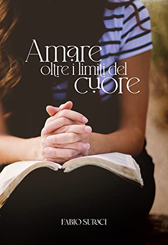 Fabio Suraci – Amare oltre i limiti del cuore (2021) Fabio Suraci – Amare oltre i limiti del cuore (2021)