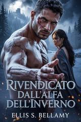 Ellis S. Bellamy – Rivendicato dall’Alfa dell’Inverno (2025)
