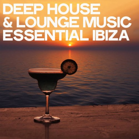 VA - Deep House & Lounge Music Essential Ibiza (2020)