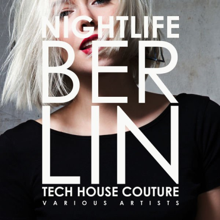 VA - Nightlife Berlin (Tech House Couture) (2022)