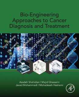 Bio-Engineering Approaches to Cancer Diagnosis and Treatment Bio-Engineering Approaches to Cancer Diagnosis and Treatment