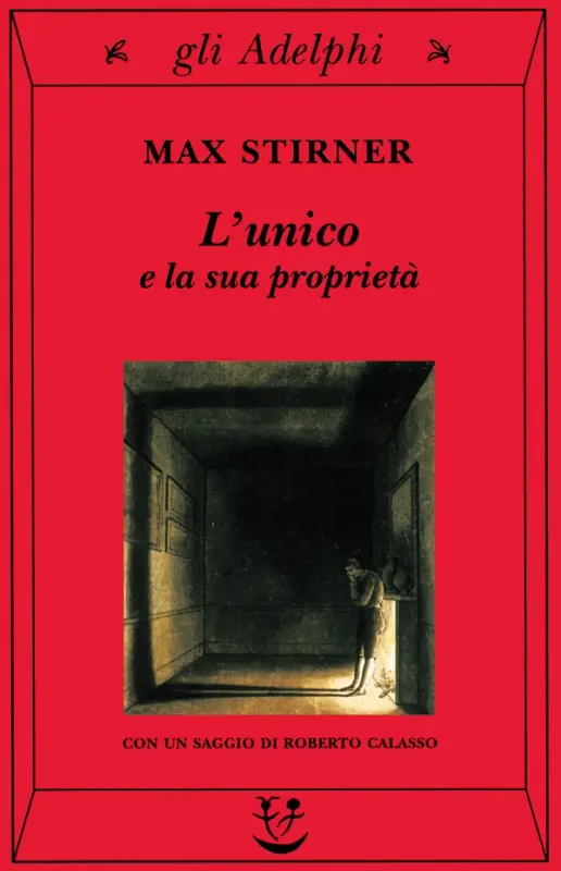 Max Stirner - L'unico e la sua proprieta (2009)