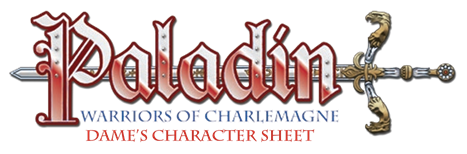 Paladin: Warriors of Charlemagne Dame's Character Sheet
