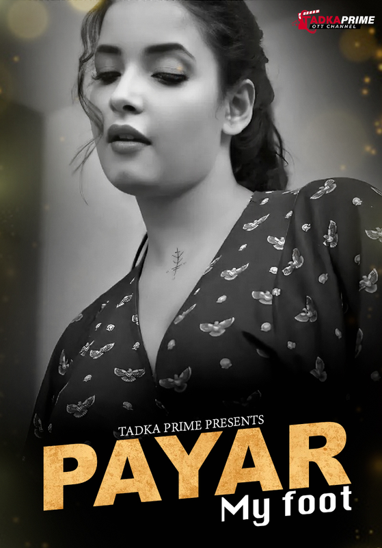  Payar My Foot (2024) UNRATED 720p HEVC HDRip TPrime S01E01T02 Hot Web Series [250MB] Full Movie Download