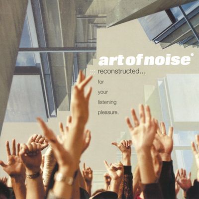 Art Of Noise - Reconstructed... For Your Listening Pleasure. (2003) [Hi-Res SACD Rip]