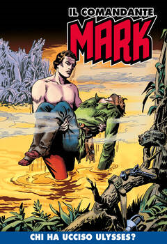 Il Comandante Mark a colori 222 - Chi ha ucciso Ulysses? (2024)