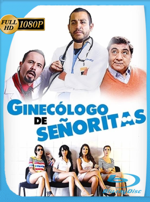 Ginecologo de Señoritas (2013) WEB-DL [1080p] Latino [GoogleDrive]