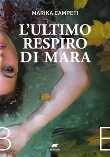 Marika Campeti - L'ultimo respiro di Mara (2023)