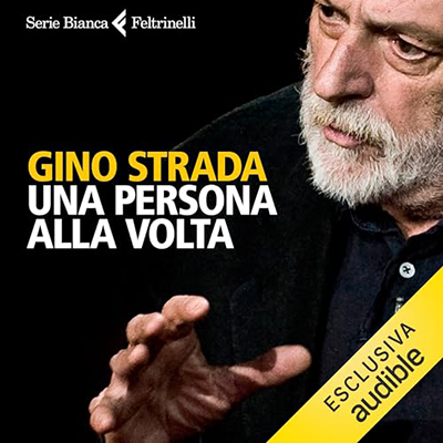 Gino Strada - Una persona alla volta (2024) (mp3 - 128 kbps)