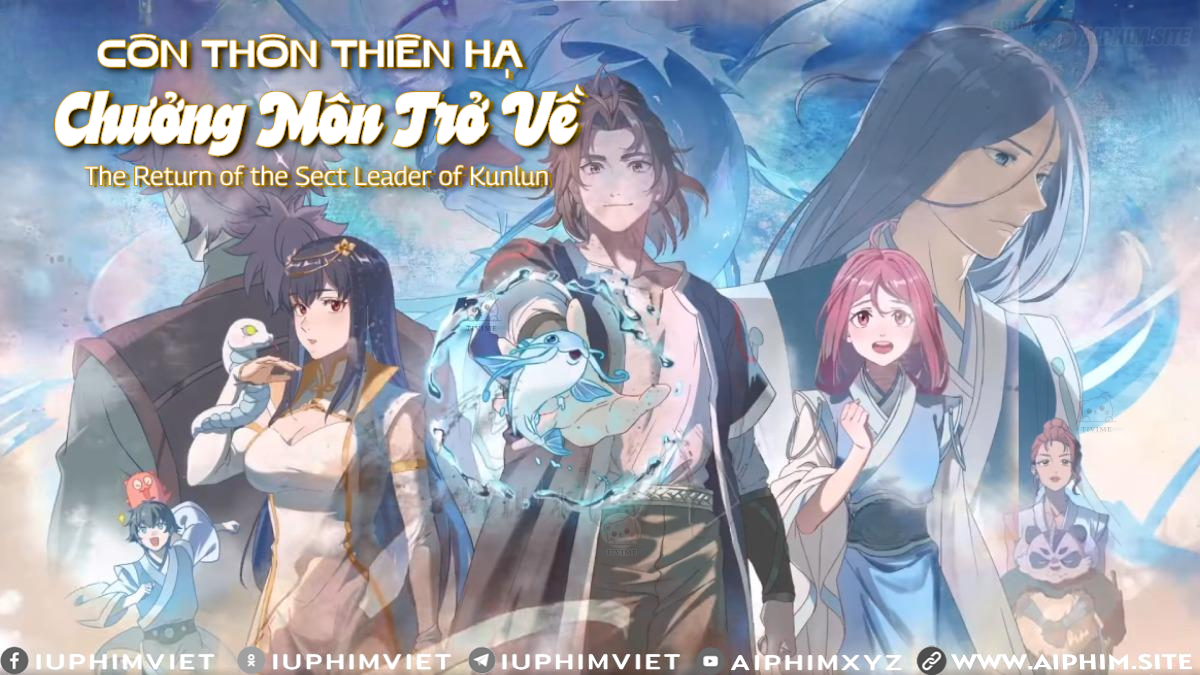Côn Thôn Thiên Hạ: Chưởng Môn Trở Về - The Return of the Sect Leader of Kunlun (2025)