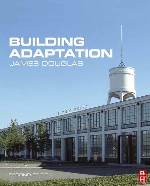 Building Adaptation Second Edition (James Douglas) Building Adaptation Second Edition (James Douglas)