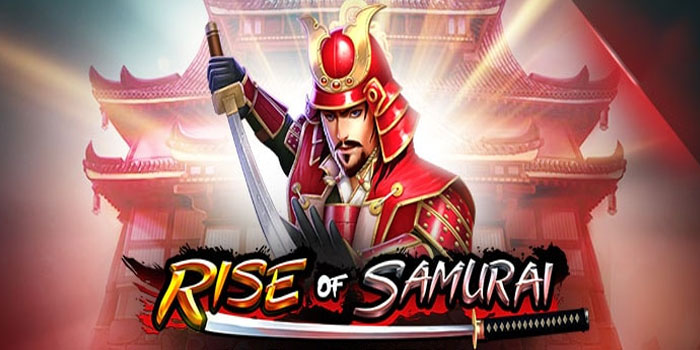 Trik Ampuh Bermain di Slot Rise of Samurai untuk Newbie