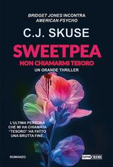 C.J. Skuse – Sweetpea. Non chiamarmi tesoro (2025)