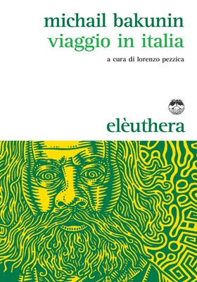 Michail Bakunin - Viaggio in Italia (2017)