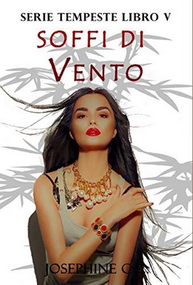Josephine C.C. - Serie Tempeste vol. 5. Soffi di vento (2019)