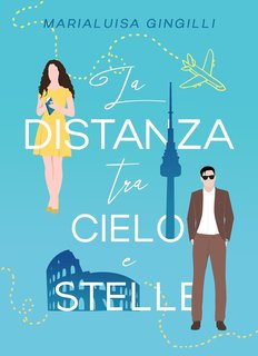 Marialuisa Gingilli - La distanza tra cielo e stelle (2024)