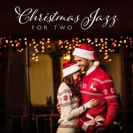 Christmas Jazz Music Collection - Christmas Jazz for Two: Lazy Winter Days, Warm Jazz Sounds, Christmas Together With You (2021)