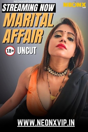 Marital Affair (2025) Hindi NeonX Short Films | 1080p | 720p | 480p | WEB-DL | Download | Watch Online