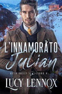 Lucy Lennox - Aster Valley Vol. 4. L’Innamorato Julian (2023)