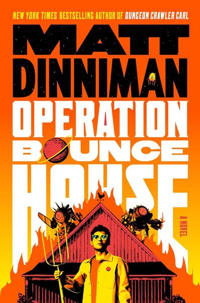 OPERATION BOUNCE HOUSE By Matt Dinniman EpubFiction (Matt Dinniman) OPERATION BOUNCE HOUSE By Matt Dinniman EpubFiction (Matt Dinniman)