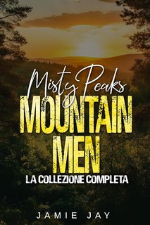 Jamie Jay - Mountain Men of Misty Peaks. La collezione completa (2024)