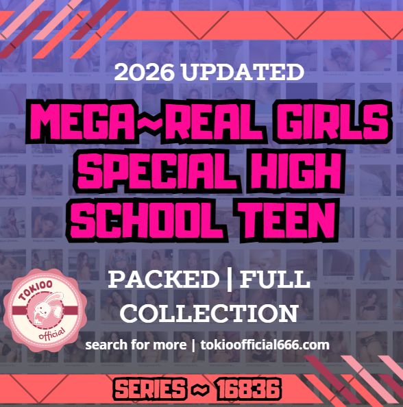 💦OFFICIAL ORIGINAL💦MEGA💦real girls special high school teen 💦16836