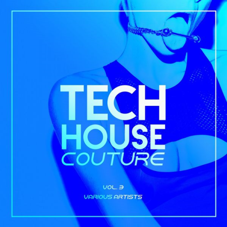 Various Artists - Tech House Couture, Vol. 3 (2020)