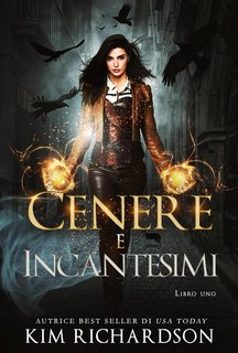 Kim Richardson - Il Caso Oscuro Vol. 1. Cenere e Incantesimi (2024)
