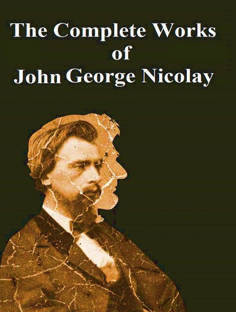 Books by or about John George Nicolay*