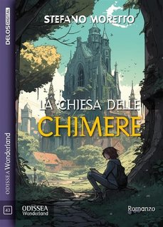 Stefano Moretto - La chiesa delle chimere (2023)
