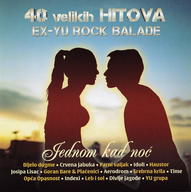 V.A. - 40 Velikih Hitova - Ex-YU Rock Balade -Jednom kad noc (2 CD) 2016  Omot-1