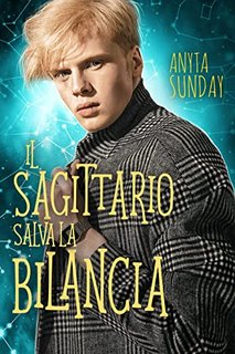 Anyta Sunday - Segni d'amore Vol. 6. Il Sagittario salva la Bilancia (2023)