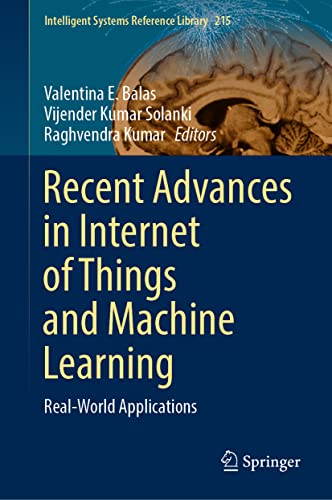 Recent Advances in Internet of Things and Machine Learning: Real-World Applications (True EPUB)