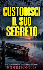 Jodi B.Frances - Custodisci il suo segreto (2026) 