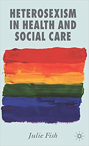 Heterosexism in Health and Social Care