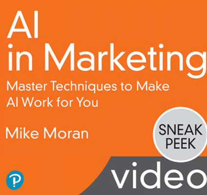 LiveLessons - AI in Marketing: Master Techniques to Make AI Work for You