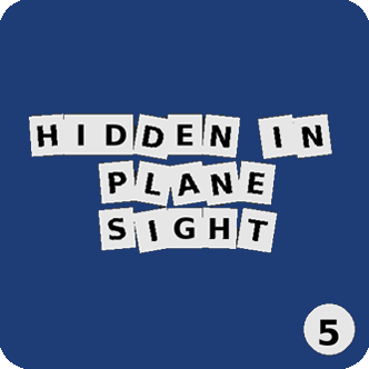 Hidden in plane sight