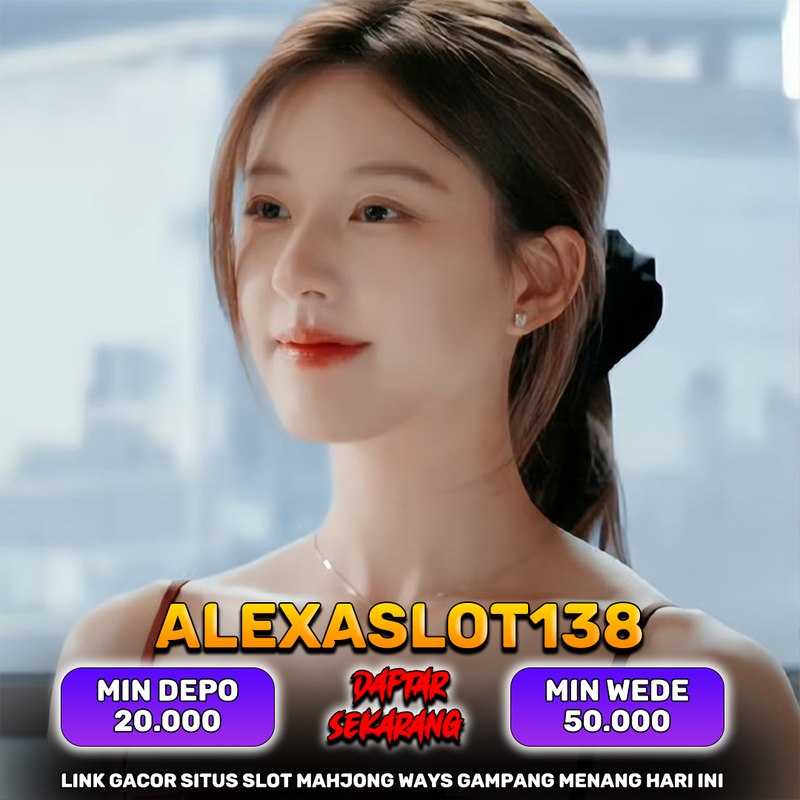 Alexaslot138 : Link Gacor Situs Slot Mahjong Ways Gampang Menang Hari Ini image 1