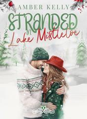 Amber Kelly – Lake Mistletoe Vol. 3. Stranded in Lake Mistletoe (2026)