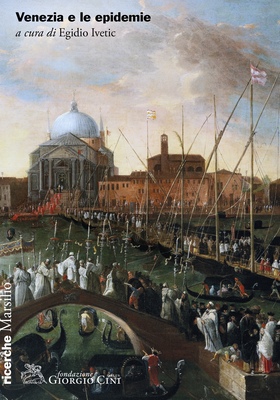 Egidio Ivetic (a cura di) - Venezia e le epidemie (2025)