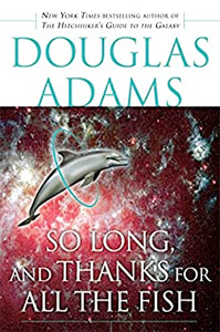 The cover for So Long, and Thanks for all the Fish