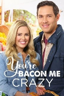 Youre-Bacon-Me-Crazy-2020-720p-HDTV-x264