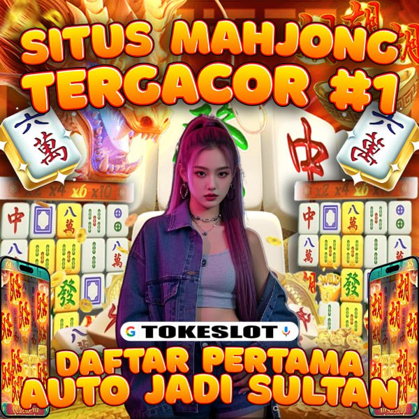 TOKESLOT : Link situs Slot Gacor Mudah Freespin Tiap Main di RTP tinggi