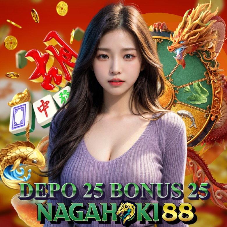 NAGAHOKI88🥇 Daftar Situs Slot Depo 25 Bonus 25 To 3x 5x 10x Bebas Ip Gacor 